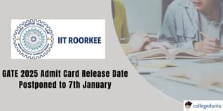 GATE 2025 Admit Card Release Date Postponed to 7th January